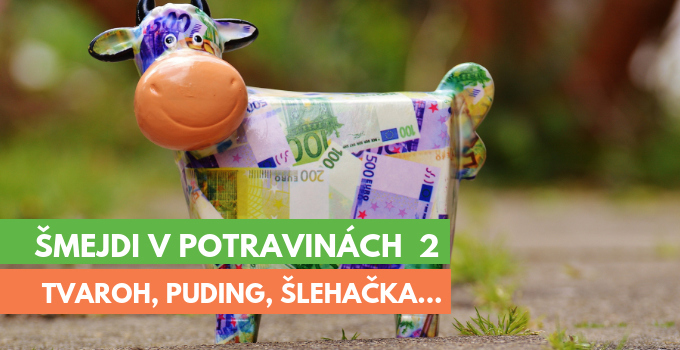 Šmejdi v potravinách 2 - tvaroh, puding, šlehačka