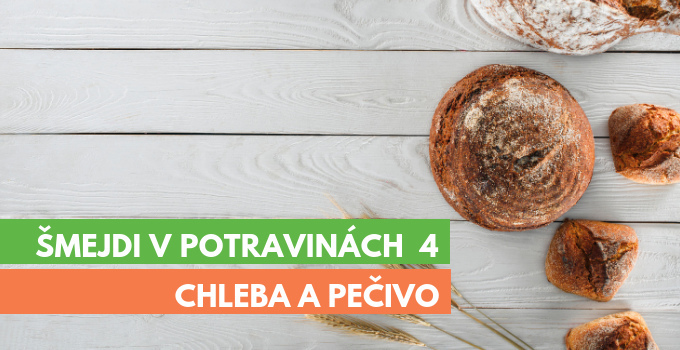 Šmejdi v potravinách 4 - chléb a pečivo