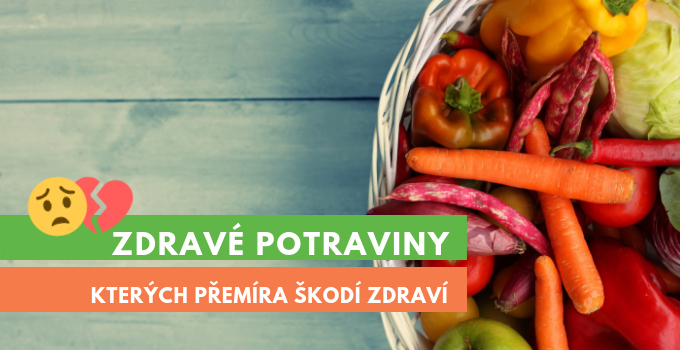 zdravé, ale škodlivé potraviny